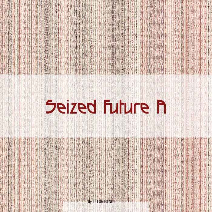 Seized Future A example